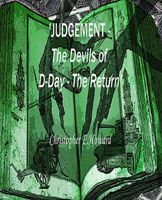 Cover of Judgement - The Devils of D-Day - The Return by Christopher E. Howard