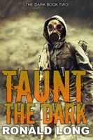 Taunt the Dark
