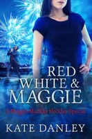 Red, White, and Maggie
