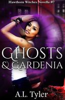 Ghosts & Gardenia