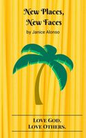 Cover of New Places, New Faces by Janice Alonso