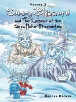 Cover of Sammy Blizzard and the Legend of the Snowflake Prophecies by Brooke Becker