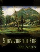 Cover of Surviving the Fog by Stan Morris