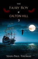 Cover of The Fairy Boy of Calton Hill 3 by Sean-Paul Thomas