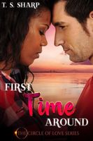Cover of First Time Around by T.S. Sharp