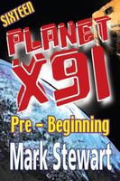 Planet X91 Pre-Beginning