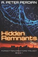 Cover of Hidden Remnants by A. Peter Perdian