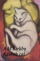 Cover of Kasbah Cat by A.M. Kirkby