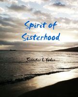 Cover of Spirit of Sisterhood by Jennifer Yoder