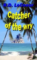 Cover of Catcher of the Wry by R.D. Le Coeur