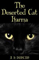 Cover of The Deserted Cat Karma by A.K. Duncan