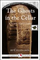 Cover of The Ghosts in the Cellar by Cullen Gwin