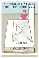 Cover of Gabrielle Tiny and the Clue in the Book by Cullen Gwin