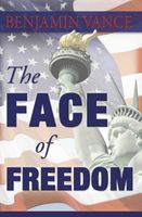 Cover of The Face of Freedom by Benjamin Vance