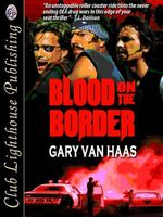 Cover of Blood on The Border by Gary Van Haas