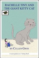 Cover of Rachelle Tiny and the Giant Kitty Cat by Cullen Gwin