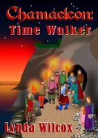 Cover of Chamaeleon: Time Walker by Lynda Wilcox