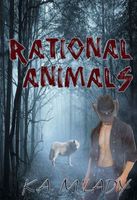Cover of Rational Animals by K.A. M'Lady