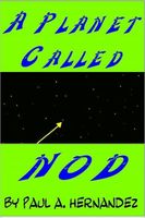 Cover of A Planet Called Nod by Paul Hernandez