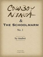 Cover of Cowboy Ninja and the Schoolmarm by Tina Tsai