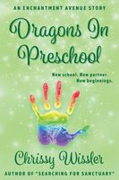 Cover of Dragons in Preschool by Chrissy Wissler