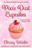 Cover of Pixie Dust Cupcakes by Chrissy Wissler