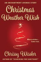 Cover of Christmas Weather Wish by Chrissy Wissler