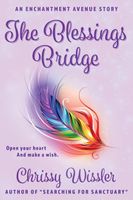 Cover of The Blessings Bridge by Chrissy Wissler