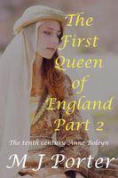 The First Queen of England Part 2