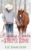 Kissing Santa at Steeple Ridge // Her Mistletoe Cowboy
