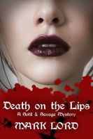 Cover of Death on the Lips by Mark Lord