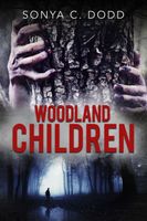 Cover of Woodland Children by Sonya C. Dodd