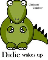 Cover of Didie Wakes Up by Christine Gardner