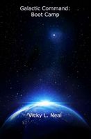 Cover of Galactic Command: Boot Camp by Vicky L. Neal