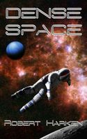 Cover of Dense Space by Robert Harken