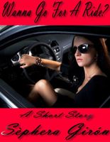 Cover of Wanna Go For A Ride? by Sephera Giron