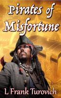 Cover of Pirates of Misfortune by L. Frank Turovich