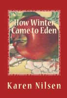 Cover of How Winter Came to Eden by Karen Nilsen