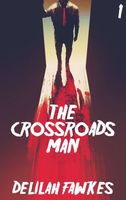 Cover of The Crossroads Man, Part 1 by Delilah Fawkes