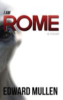 Cover of I am Rome by Edward Mullen