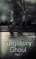 Purgatory: Ghoul Part One