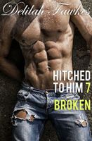 Cover of Broken by Delilah Fawkes