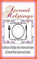 Cover of Second Helpings by Second Wind Publishing