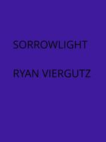 Cover of Sorrowlight by Ryan Viergutz