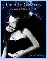 Cover of Deadly Desires by Sarah Dieng