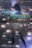 Cover of Dawn Hyperdrive and the Galactic Handbag of Death by Sharilyn Grayson