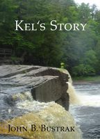 Cover of Kel's Story by John Bustrak
