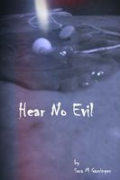 Cover of Hear No Evil by Sara M. Garringer