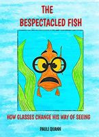 The Bespectacled Fish - How Glasses Change His Way of Seeing