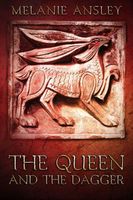 Cover of The Queen and the Dagger by Melanie Ansley
